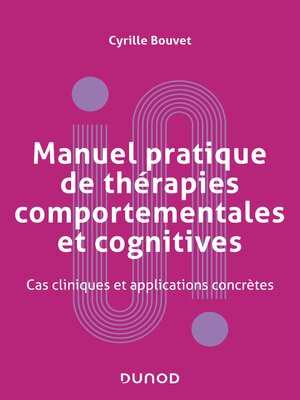 cover image of Manuel pratique de thérapies comportementales, cognitives et émotionnelles